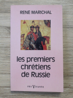 Rene Marichal - Les premiers chretiens de Russie
