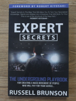 Russell Brunson - Expert secrets. The underground playbook for creating a mass movement of people who will pay for your advice