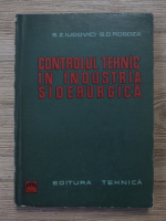 S. Z. Iudovici - Controlul tehnic in industria siderurgica