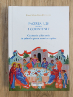 Silviu Petre Pufulete - Facerea 1, 28 versus 1 Corinteni 7. Casatorie si feciorie in primele patru secole crestine