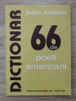 Stefan Avadanei - 66 de poeti americani. Dictionar