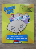 Stewie Griffin - Family Guy. Stewie's guide to world domination