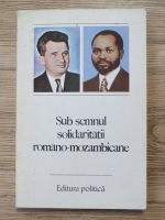 Sub semnul solidaritatii romano-mozambicane