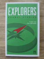 Tian Tao - Explorers. Huawei stories