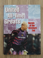 United all-time creats. Heroes of the Stretford end