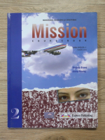 Virginia Evans - Mission. Coursebook, limba engleza L1, clasa a X-a