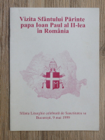 Vizita Sfantului Parinte Papa Ioan Paul al II-lea in Romania