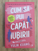 Yulin Kuang - Cum sa pui capat iubirii