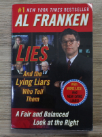 Al. Franken - Lies and the lying liars who tell them. A fair and balanced look at the right