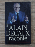 Alain Decaux - Raconte
