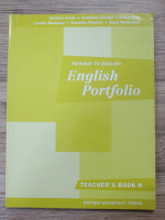 Alaviana Achim, Ecaterina Comisel, Felicia Dinu - Pathway to english. English portfolio. Teacher's book 8