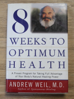 Andrew Weil - 8 weeks to optimum health