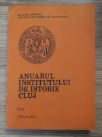 Anuarul Institutului de Istorie Cluj, nr. XXX, 1990-1991