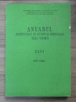 Anuarul Institutului de Istorie si Arheologie Cluj-Napoca, nr. XXVI, 1983-1984