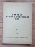 Anuarul Institutului de Istorie si Arheologie Cluj, nr. XVI, 1973