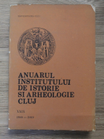 Anuarul Institutului de Istorie si Arheologie Cluj, nr. XXIX, 1988-1989