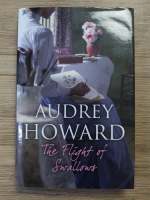Audrey Howard - The flight of Swallows