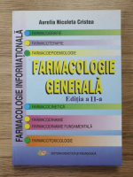Aurelia Nicoleta Cristea - Farmacologie generala, editia a II-a