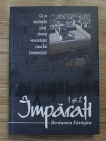 Beniamin Faragau - 1 si 2 Imparati