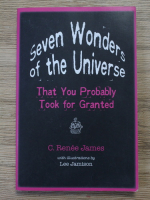 C. Renee James - Seven wonders of the universe that you probably took for granted