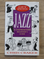 Chris Craker - Jazz. A comprehensive beginner's guide