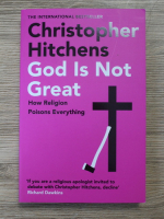 Christopher Hitchnes - God is not great. How religion poisons everything
