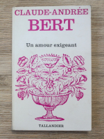 Claude-Andree Bert - Un amour exigeant