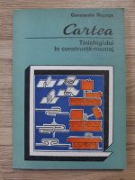 Constantin Rosoga - Cartea tinichigiului in constructii-montaj