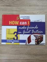 Cristina Johnson - How can i make friends in great Britain (3rd grade)