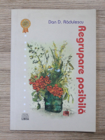 Dan Radulescu - Regrupare posibila
