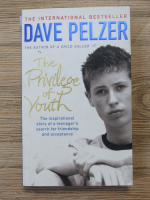 Dave Pelzer - The privilege of youth