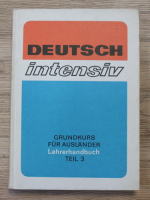 Deutsch intensiv. Grundkurs fur auslander. Lehrerhandbuch (volumul 3)
