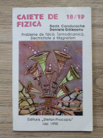 Dorin Condurache - Caiete de fizica, nr. 18/19, anul V. Probleme de fizica: termodinamica, electricitate si magnetism