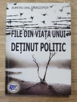 Dumitru Emil Dragomir - File din viata unui detinut politic