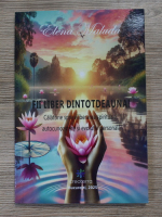 Elena Maluda - Fii liber dintotdeauna. Calatorie spre eliberarea spirituala, autocunoastere si evolutie personala
