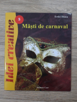 Erdei Diana - Idei creative, nr.5. Masti de carnaval