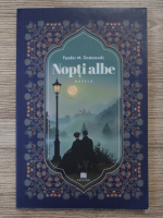 Feodor Dostoievski - Nopti albe