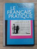 Gerhard Naumann - Le francais pratique