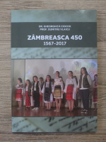 Gheorghita Ciocioi - Zambreasca 450 (1567-2017)