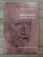 Gilbert Gadoffre - Ronsard par lui-meme