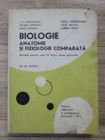 I. C. Voiculescu - Biologie, anatomie si fiziologie comparata. Manual pentru anul III liceu, clase speciale