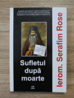 Ieromonah Serafim Rose - Sufletul dupa moarte