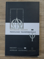 Ieromonahul Neofit - Incursiuni isihaste in psihologie transpersonala (volumul 1)