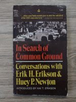 In search of common ground. Conversations with Erik H. Erikson and Huey P. Newton