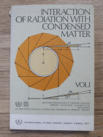 Interaction of radiation with condensed matter (volumul 1)