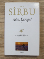 Ion D. Sirbu - Adio, Europa (volumul 1)