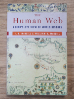 J. R. McNeill - The human web. A bird's-eye view of world history