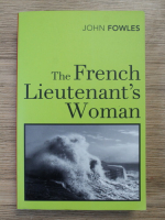 John Fowles - The french lieutenant's woman