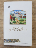 Jonathan Harris - Bizantul si cruciadele