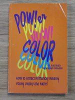 Julia M. Busch - Power color! How to attract romance, wealth, youth, vitality and more